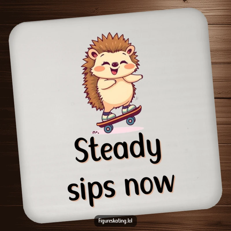 Funny drink coaster with a giggling hedgehog balancing on one skate, offering playful protection and unique charm.