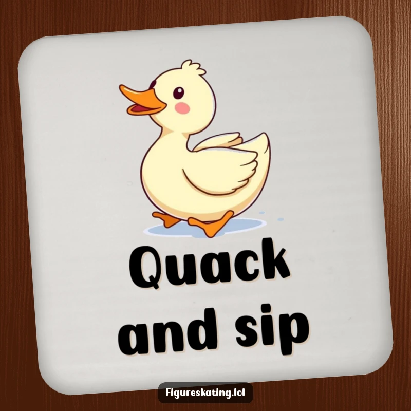 Funny drink coaster with a delighted duck gliding forward with a happy quack, offering playful protection and cheerful charm.