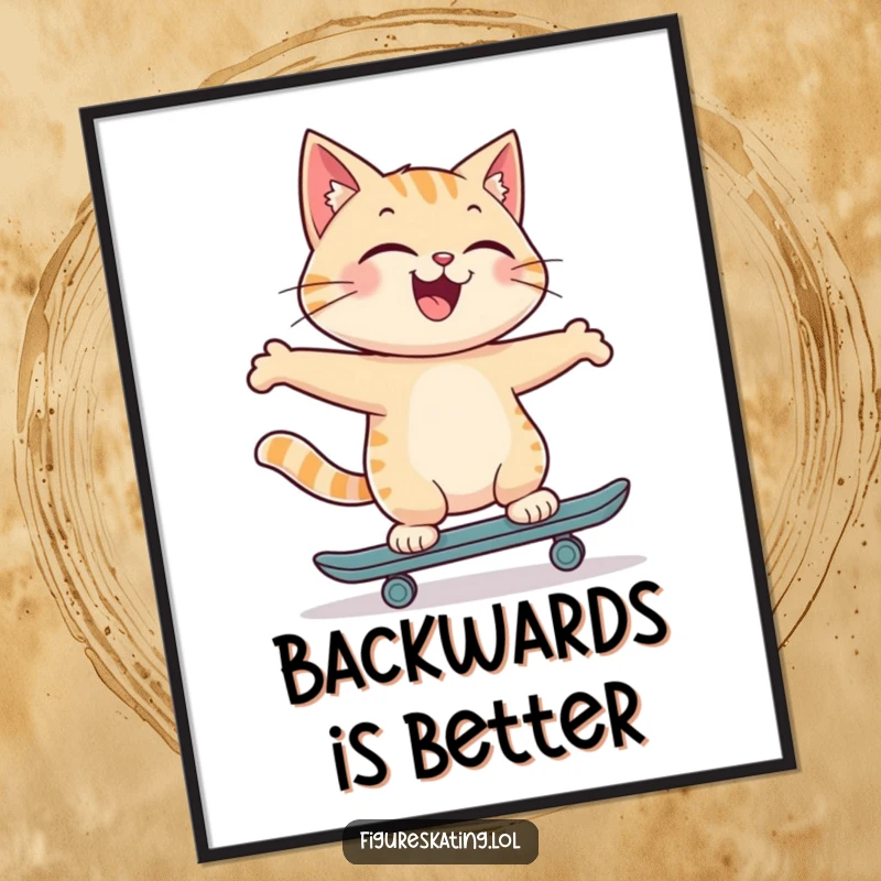 Funny poster of a joyful cat skating backwards with a proud smile, capturing the essence of feline coolness and confidence.