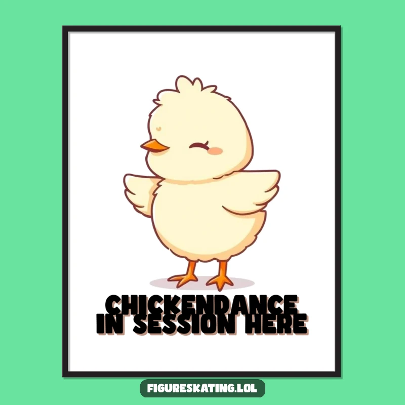 Funny Chick Pirouette Poster - Amusing Focused Cartoon Art for Studios