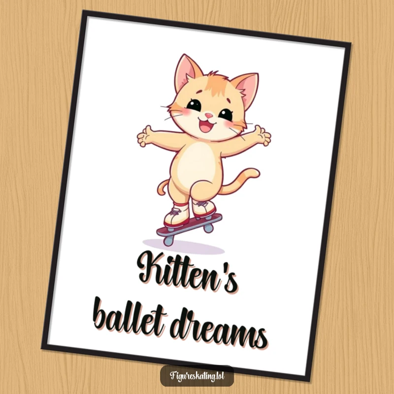 Funny kitten ice skating poster showing a happy kitten attempting a wobbly arabesque on one skate, perfect for humorous wall decor.
