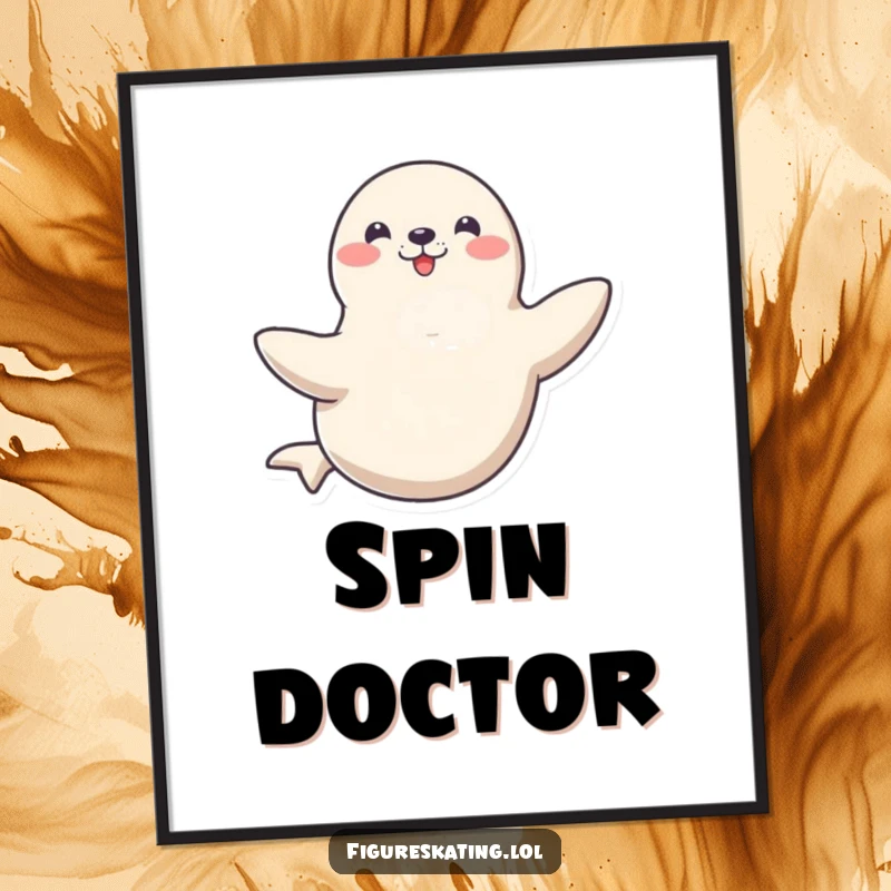 Funny poster of a happy seal spinning gracefully on one flipper, capturing the essence of marine acrobatics and joy.