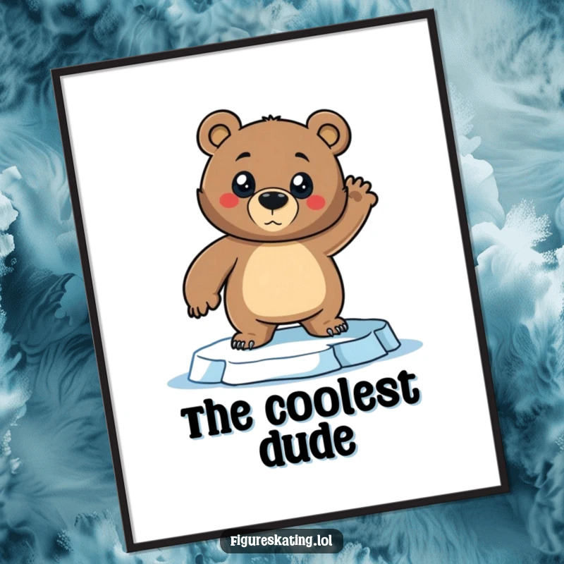Funny Bear Poster: A confident bear strikes a dramatic pose on ice skates, bringing athletic humor and dramatic flair to wall decor as a funny gift.