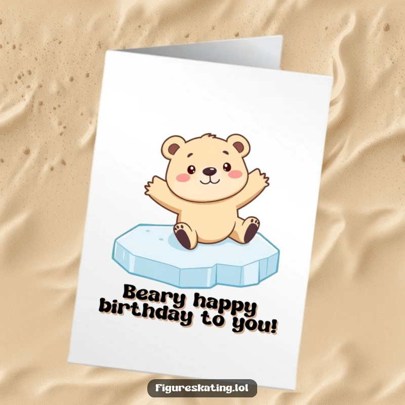 Funny Free Printable birthday card: a curious bear cub sliding gracefully on ice, arms out for balance, with a smile.