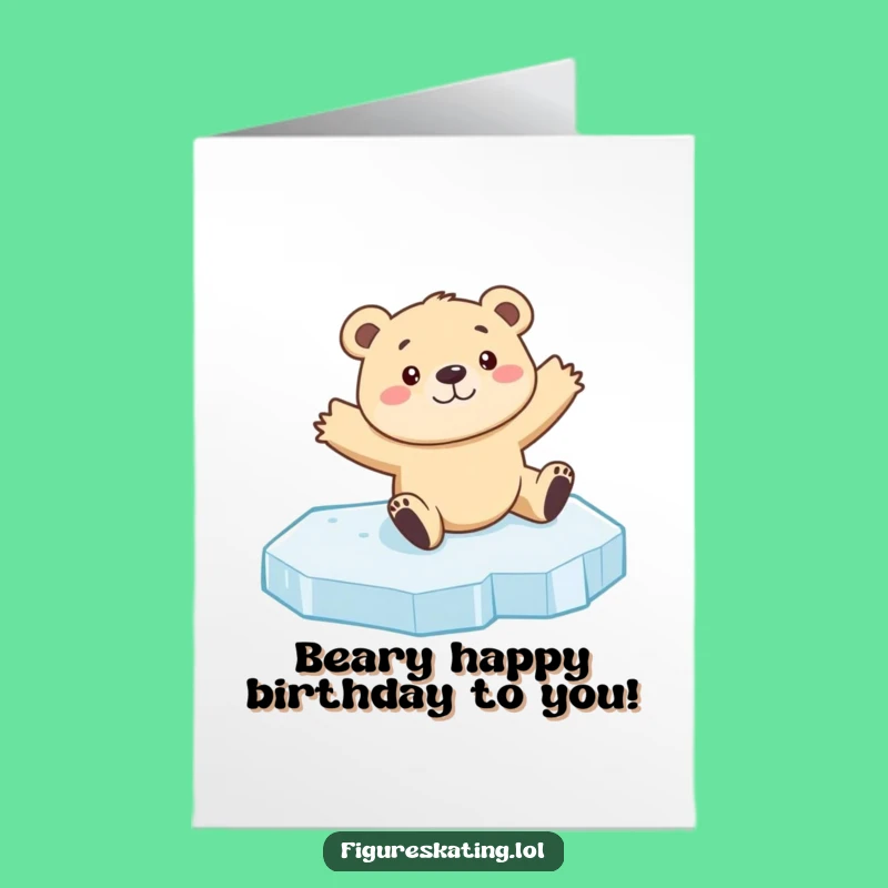 Free Printable Bear Cub Ice Skating Birthday Card - Funny Downloadable Fun