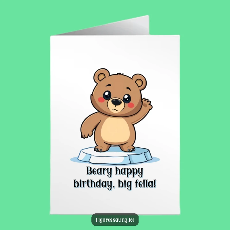 Free Printable Birthday Card: Funny Bear Ice Pose - Hilarious Downloadable Gift!