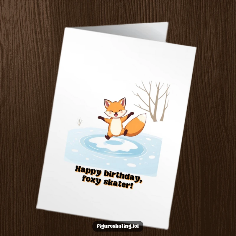 Funny Free Printable Birthday Card: a grinning fox performing a graceful spin on ice, a charming and humorous downloadable gift.