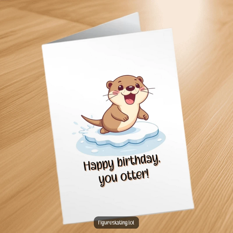 Funny Free Printable Birthday Card: An excited otter slides gracefully across the ice with a triumphant flourish.