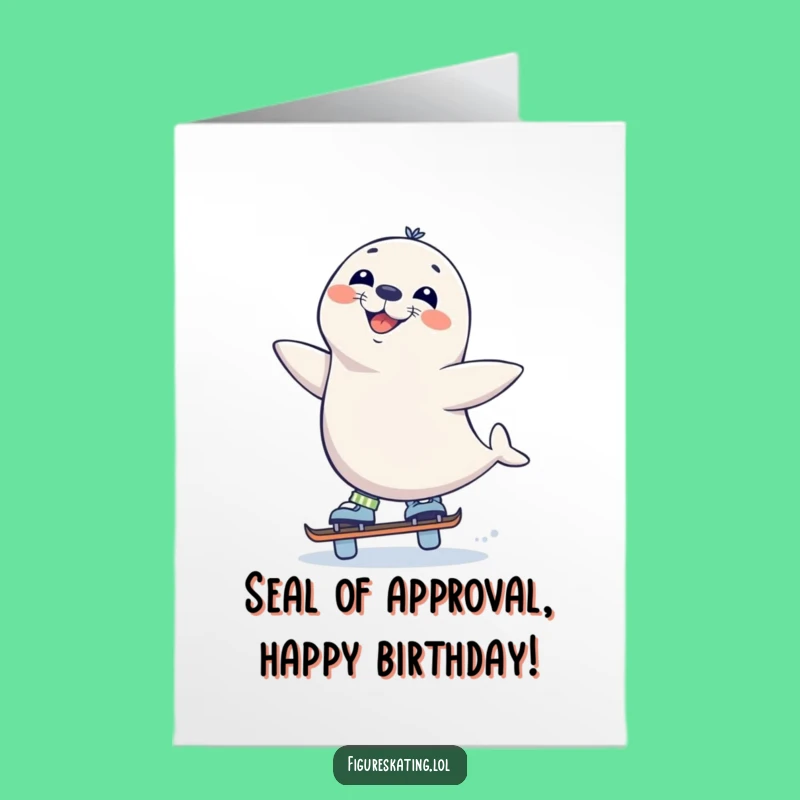 Free Printable Seal Skate Birthday Card - Funny Downloadable Gift for Ice Lovers