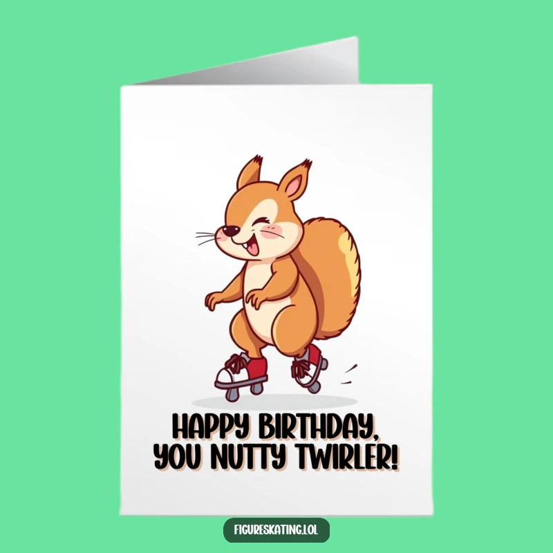 Free Printable Birthday Card: Silly Squirrel Skating Shenanigans for a Funny Downloadable Gift