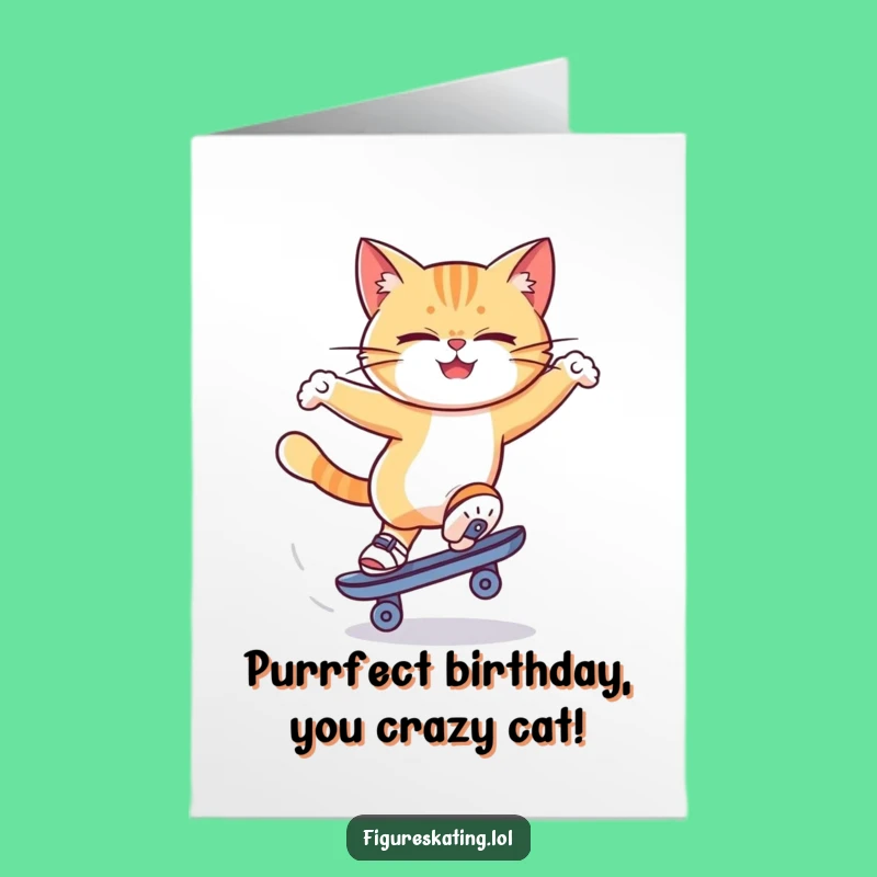 Free Printable Birthday Card: Funny Cat Skater, Dizzying Downloadable Gift for the Bold