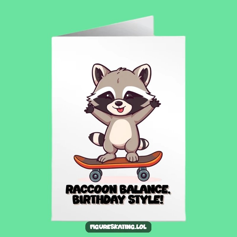 Free Printable Birthday Card: Cheeky Raccoon Skate Balance Funny Downloadable Gift