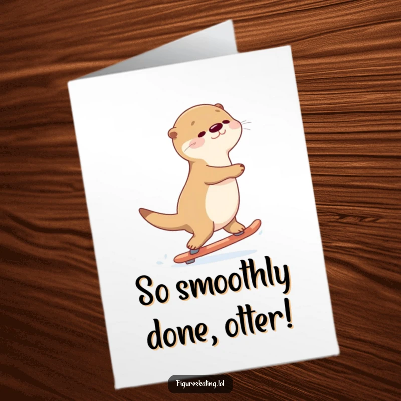 Funny Free Printable Congratulations Card: An otter glides backwards on ice skates with remarkable grace and a serene smile.