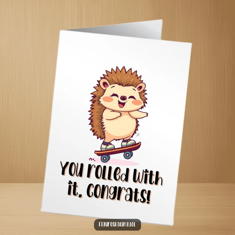 Funny Free Printable Congratulations Card: A giggling hedgehog masterfully balancing on one skate, ready to celebrate.