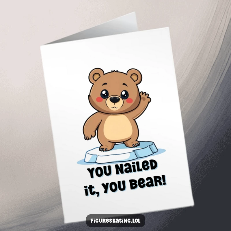Funny Free Printable Congratulations Card: Confident bear striking a dramatic pose on ice, celebrating victory.