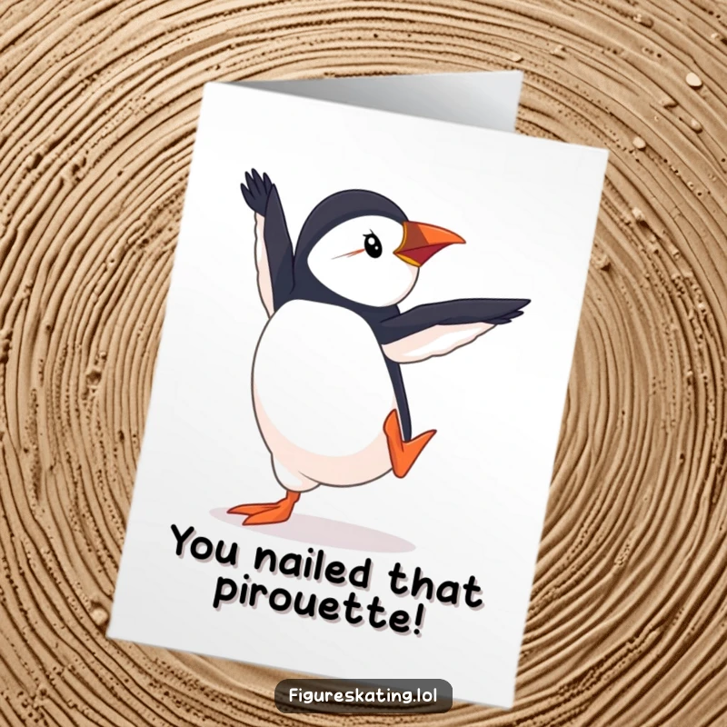 Funny Free Printable Congratulations Card: Determined puffin performing a perfect pirouette, celebrating success.