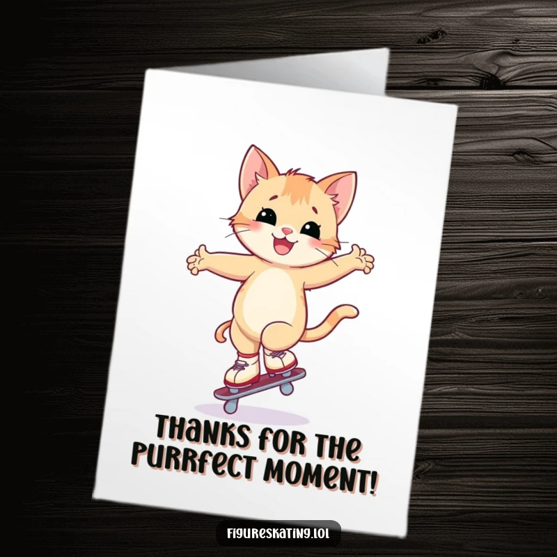 Funny Free Printable thank you card: a happy kitten balancing in an arabesque on one roller skate, looking grateful.