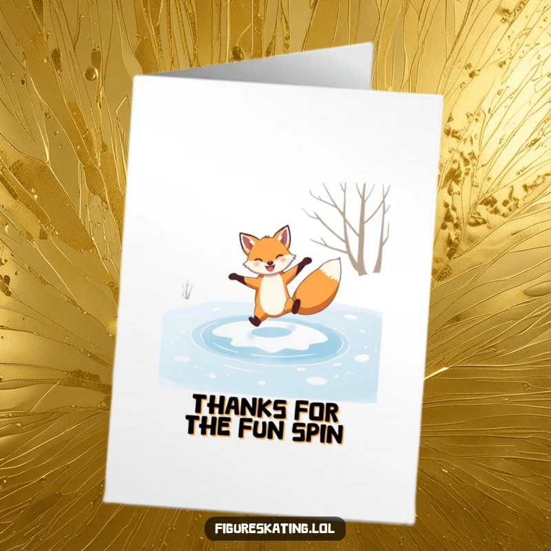 Funny Free Printable Thank You Card: a grinning fox performing a graceful spin on ice, a humorous and clever downloadable.