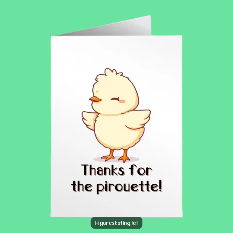 Free Printable Chick Thanks Card: Funny Pirouette Downloadable Gift Expressing Gratitude